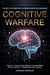 Cognitive Warfare: The Art of Outsmarting, Outmaneuvering, and Dominating - Money and Investing Series, #1
