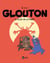 Glouton, Tome 04 - La plaie de la forêt