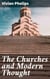 The Churches and Modern Thought - An inquiry into the grounds of unbelief and an appeal for candour