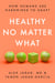 Healthy No Matter What - How Humans Are Hardwired to Adapt