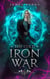 The Cold Iron War - Black Iron Prophecies, #1