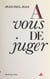 À vous de juger