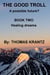 The Good Troll Book Two Healing Dreams - A Possible Future, #3