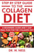 Step by Step Guide to the Collagen Diet: A Beginners Guide and 7-Day Meal Plan for the Collagen Diet