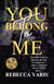 You Belong To Me