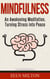 Mindfulness: An Awakening Meditation, Turning Stress into Peace