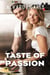 Taste Of Passion