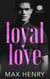 Loyal Love - Arcadia High Anarchists, #4