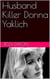 Husband Killer Donna Yaklich