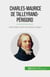 Charles-Maurice de Talleyrand-Périgord - L'arte diplomatica del diavolo zoppo