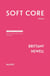 Soft Core