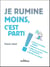 Je rumine moins, c'est parti !