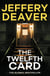 The Twelfth Card - An edge-of-your-seat serial killer thriller with a heart-stopping twist from the international bestseller