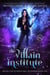 The Villain Institute - Hidden Legends: Prison for Supernatural Offenders, #1
