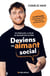 Deviens un aimant social - En finir avec la peur du regard des autres