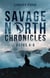 Savage North Chronicles Vol 2: Post-Apocalyptic Superhuman Survival Series Books 4 - 6 - Savage North Chronicles