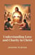 Understanding Love and Charity in Christ