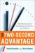 The Two-Second Advantage - How We Succeed by Anticipating the Future--Just Enough