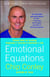 Emotional Equations - Simple Truths for Creating Happiness + Success