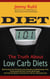 Diet 101: The Truth About Low Carb Diets