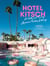Hotel Kitsch - A Pretty Cool Tour of America's Fantasy Getaways