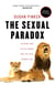 The Sexual Paradox - Extreme Men, Gifted Women and the Real Gender Gap