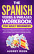 The Spanish Verbs & Phrases Workbook For Adult Beginners - Spanish Language Learning
