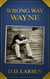 Wrong Way Wayne - A Short Story