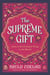 The Supreme Gift - Love Is the Greatest Thing in the World
