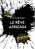 Le rêve africain