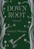 Down Root - Down Root, #1
