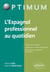L'Espagnol professionnel au quotidien