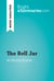 The Bell Jar by Sylvia Plath (Book Analysis) - Detailed Summary, Analysis and Reading Guide