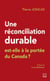 Une réconciliation durable est-elle à la portée du Canada?