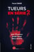 Tueurs en série - Tome 2 - Jack l’Éventreur Joseph Vacher Albert Desalvo