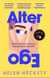 Alter Ego - An unputdownable page-turner that will make you laugh and cry