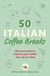 50 Italian Coffee Breaks - Short activities to improve your Italian one cup at a time