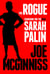 The Rogue - Searching for the Real Sarah Palin