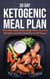 30-Day Ketogenic Meal Plan: The Ultimate Keto Meal Plan to Lose Weight and Be Healthy in 30 Days