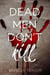 Dead Men Don't Kill - The Matt Saga