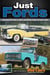 Just Fords - Fantastic Finds and Great Machines From the Blue Oval