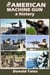 The American Machine Gun: A history