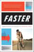 Faster: Demystifying the Science of Triathlon Speed - Demystifying the Science of Triathlon Speed