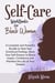 Self-Care Work Books for Black Women: A Complete and Powerful Bundle to Heal Your Emotional Feelings, Raise Your Self-Esteem to Boost Inspire, Confidence and Manifest the Life of Your Dreams - Black Lady Self-Care