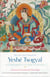The Life and Visions of Yeshé Tsogyal - The Autobiography of the Great Wisdom Queen