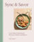 Sync & Savor - Cycle-Based Nutrition for Hormone Health and Balance