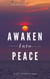 Awaken Into Peace - Awakening, #7