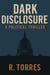 Dark Disclosure