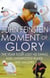 Moment Of Glory - The Year Tiger Lost His Swing and Underdogs Ruled the Majors