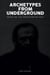Archetypes from Underground - Notes on the Dostoevskian Self